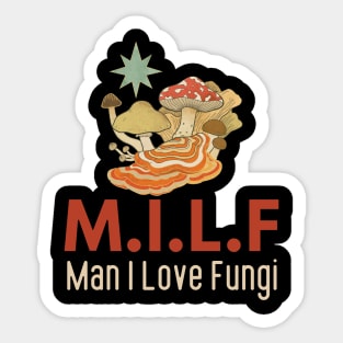 Man I Love Fungi Sticker